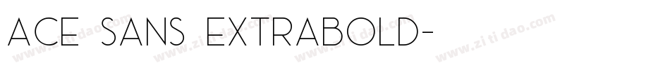 Ace Sans Extrabold字体转换